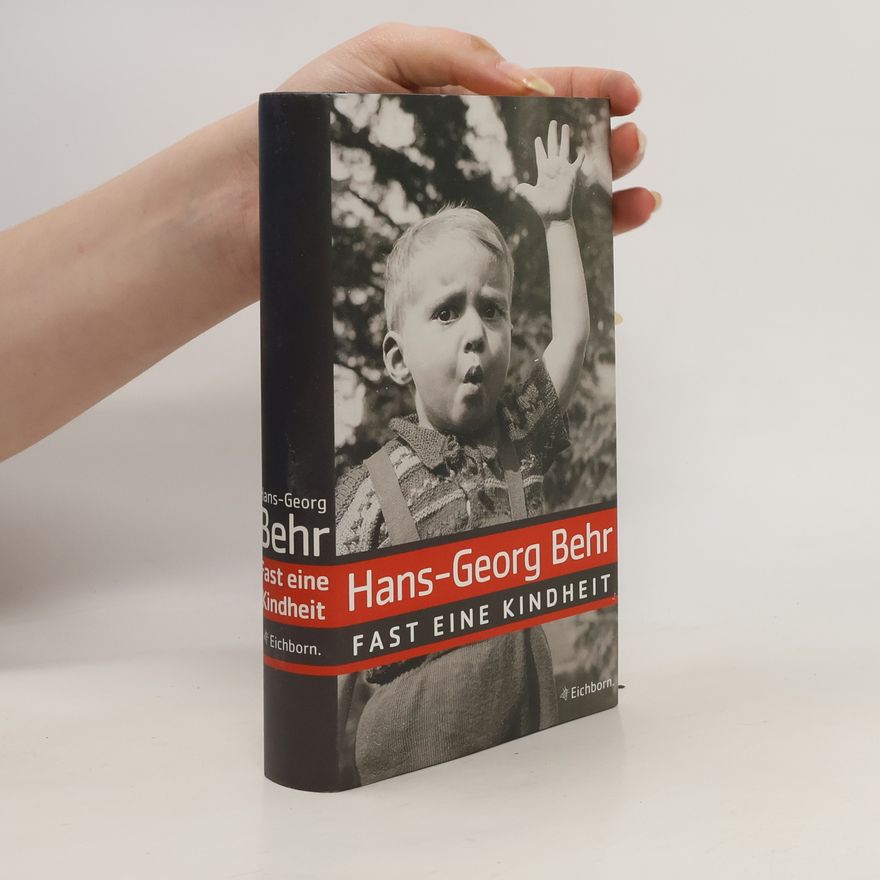 Hans Georg Behr Fast eine Kindheit