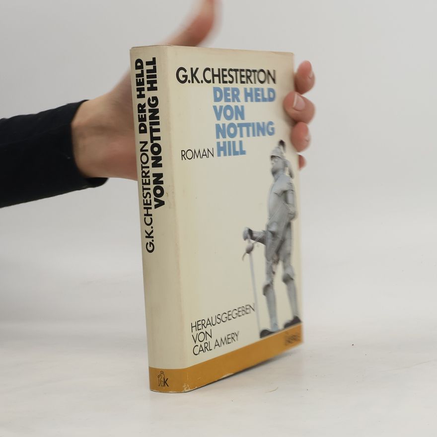 G. K. Chesterton Der Held von Notting Hill