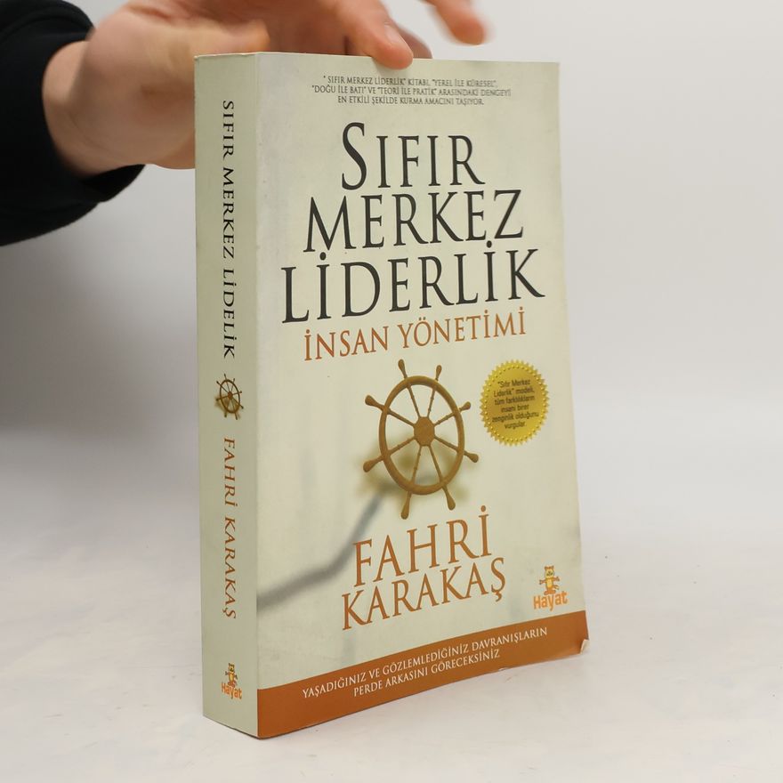 Fahri Karakaş Sifir Merkez Liderlik. İnsan Yönetimi