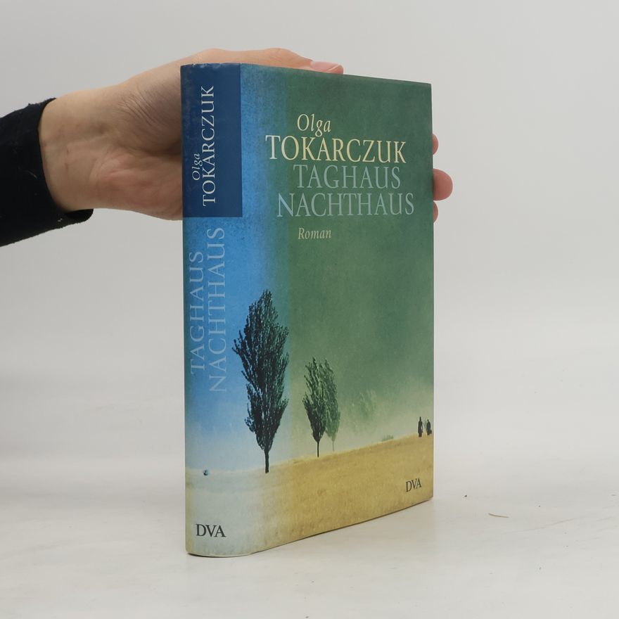 Olga Tokarczuk Taghaus, Nachthaus