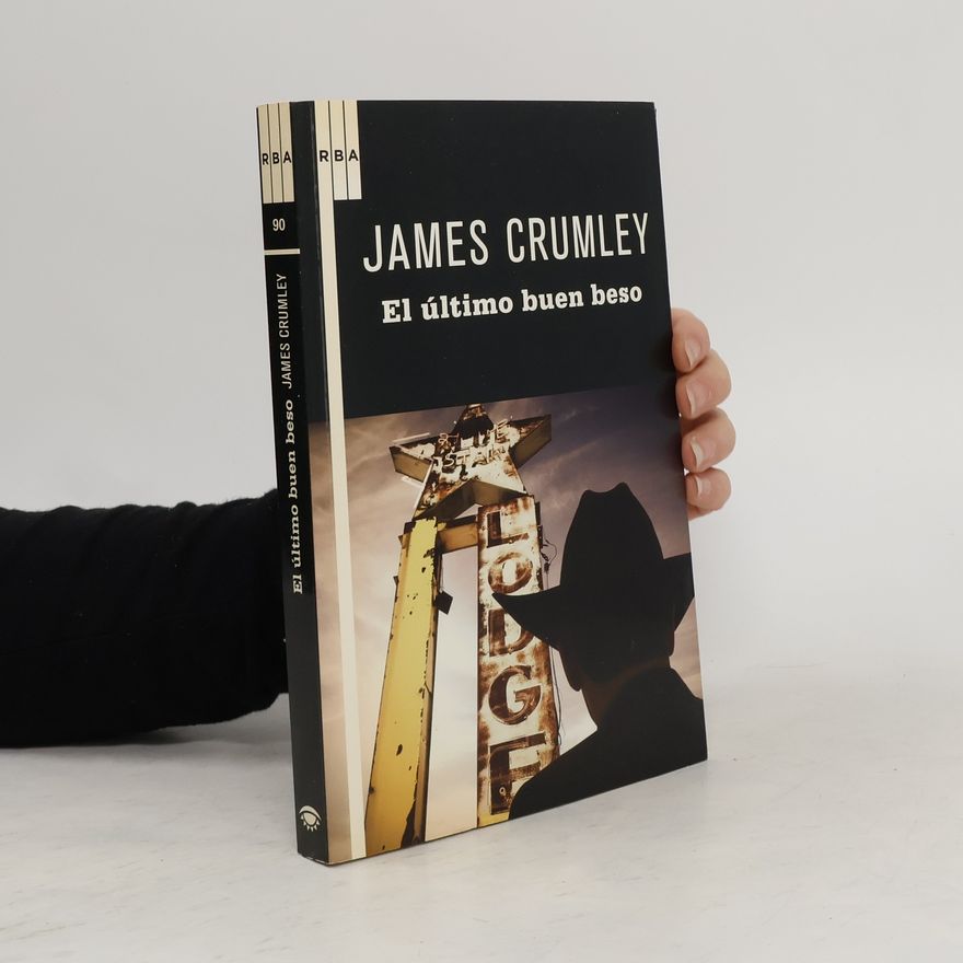 James Crumley El último buen beso