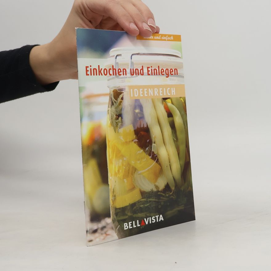 Kolektiv autorů Einkochen und Einlegen. Ideenreich