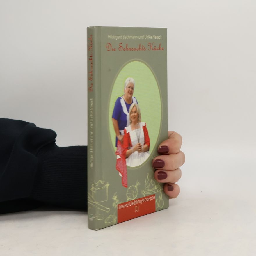 Hildegard Bachmann Die Sehnsuchts-Küche