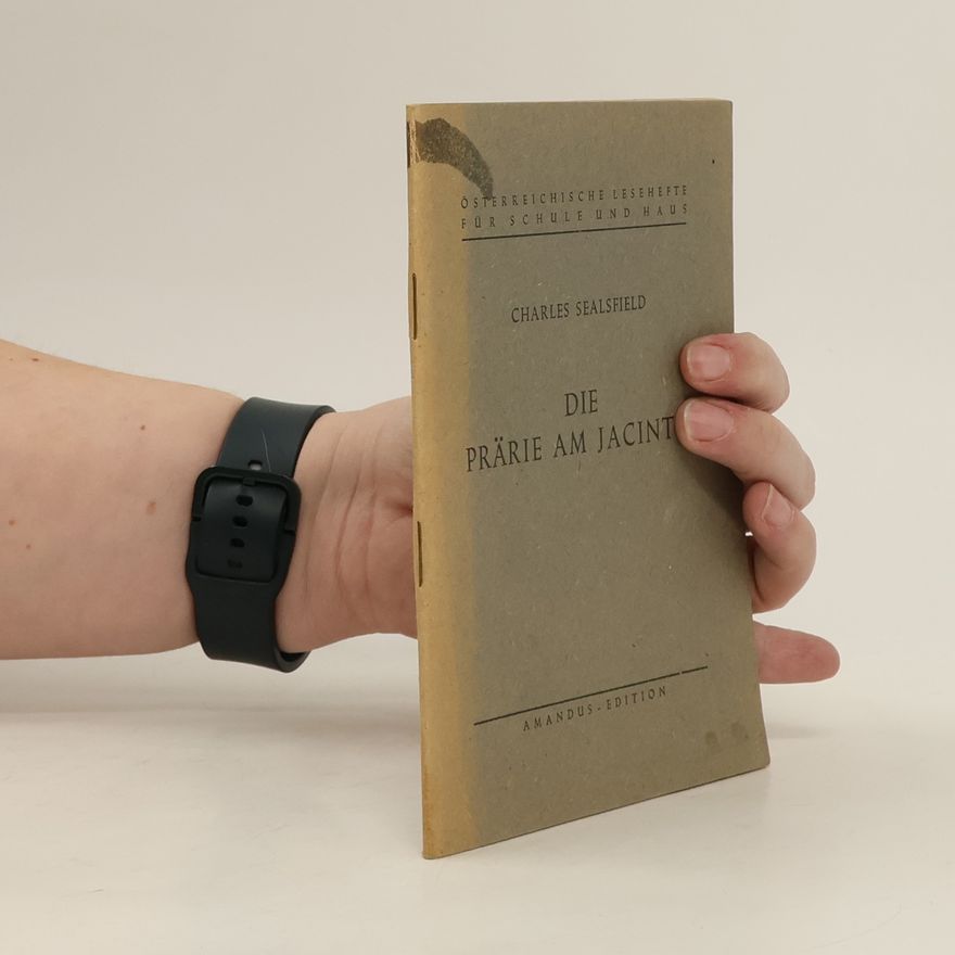 Charles Sealsfield Die Prärie am Jacinto
