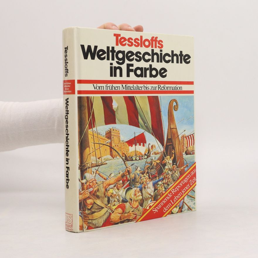 Autorenkollektiv Tessloffs Weltgeschichte in Farbe