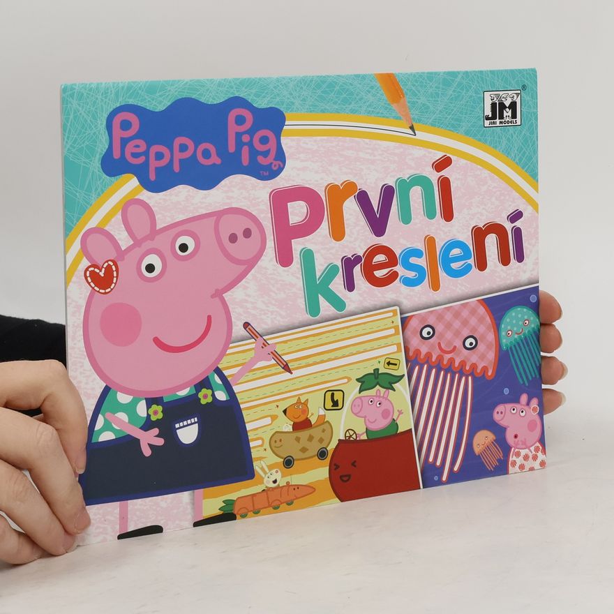 Kolektiv autorů Peppa Pig. První kreslení