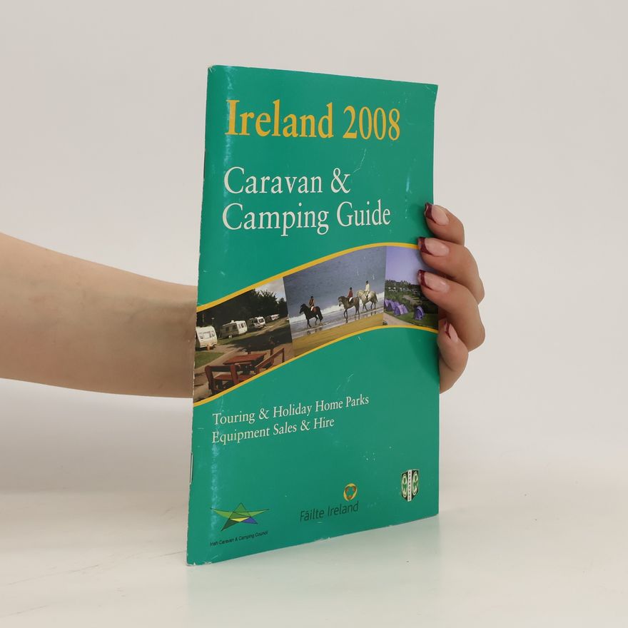 Various authors Ireland 2008. Caravan & Camping Guide