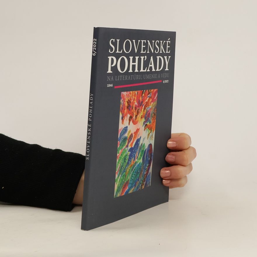 Various authors Slovenské pohľady na literatúru, umenie a život 6/2022