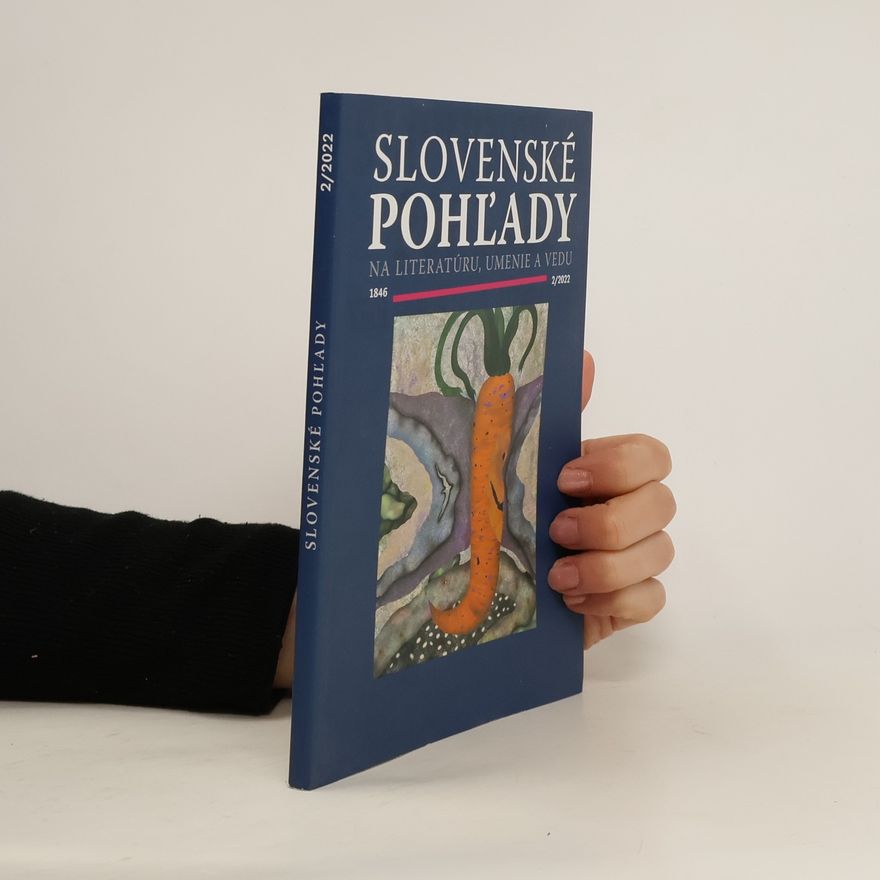 Kolektiv autorů Slovenské pohľady na literatúru, umenie a vedu 2/2022