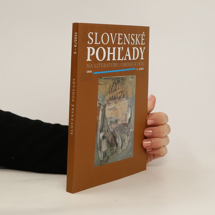 Various authors Slovenské pohľady na literatúru, umenie a vedu 5-6/2021