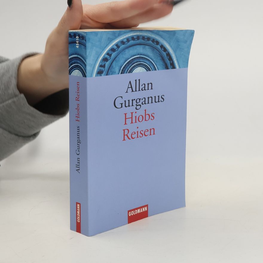 Allan Gurganus Hiobs Reisen