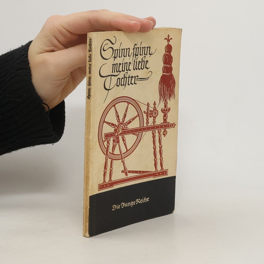 Autorenkollektiv Spinn, spinn, meine liebe Tochter