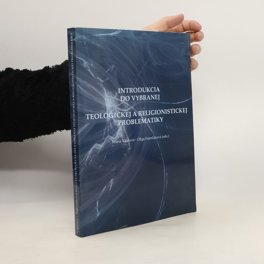 Oľga Fejerčáková Introdukcia do vybranej teologickej a religionistickej problematiky