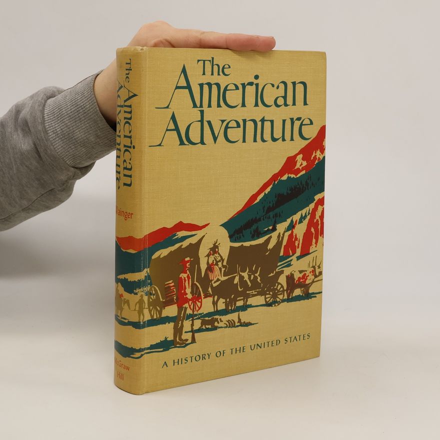 Bertrand M. Wainger The American Adventure