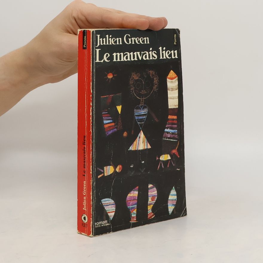 Julien Green Le mauvais lieu