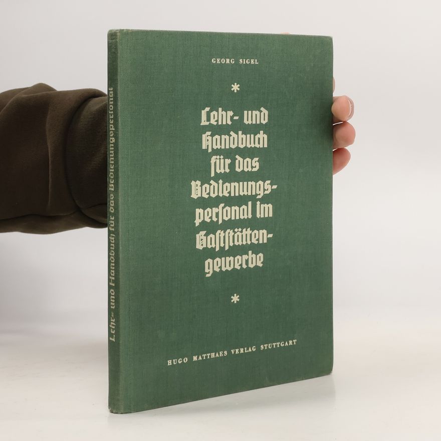 Georg Sigel Lehr- und Handbuch für das Bedienungspersonal im Gaststättengewerbe