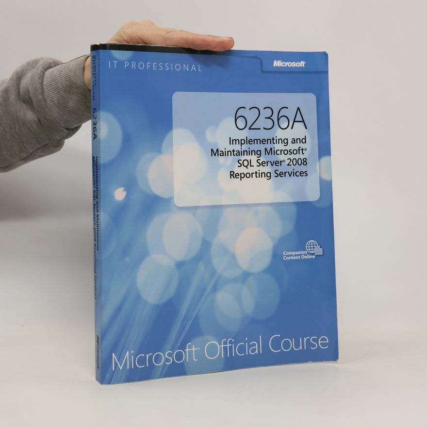 Kolektiv autorů Microsoft Official Course 6236A