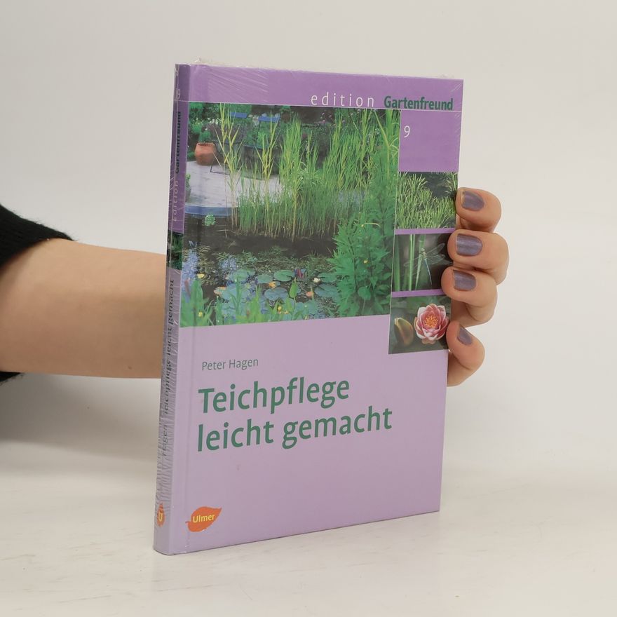 Peter Hagen Teichpflege leicht gemacht