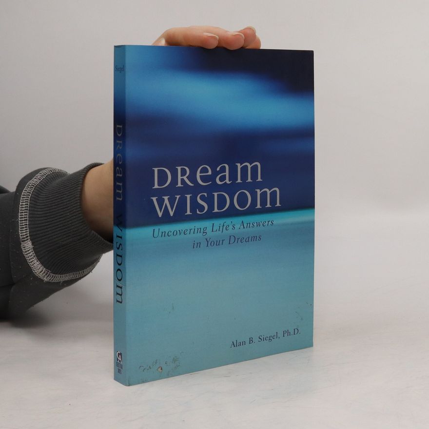 Alan B. Siegel Dream Wisdom