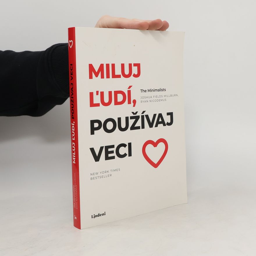 Joshua Fields Millburn Miluj ľudí, používaj veci