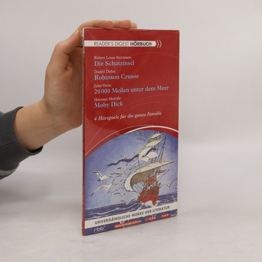 Autorenkollektiv Die Schatzinsel. Robinson Crusoe. 20 000 Meilen unter dem Meer. Moby Dick