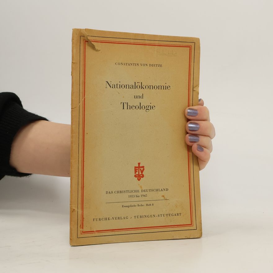 Constantin von Dietze Nationalökonomie und Theologie