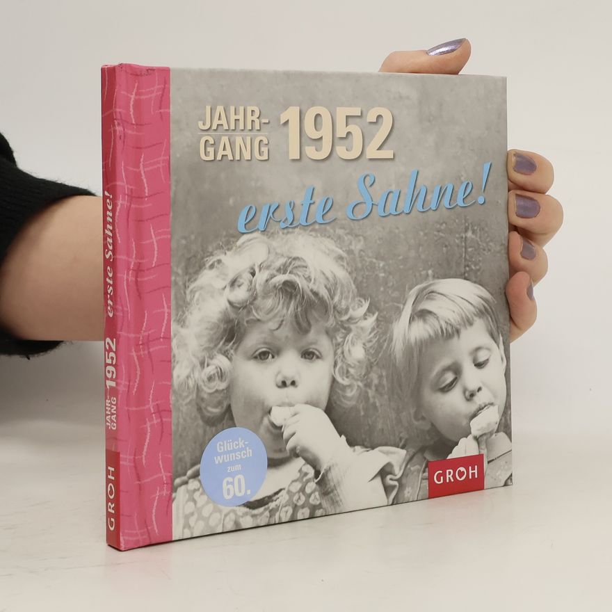 Autorenkollektiv Jahrgang 1952 - erste Sahne!