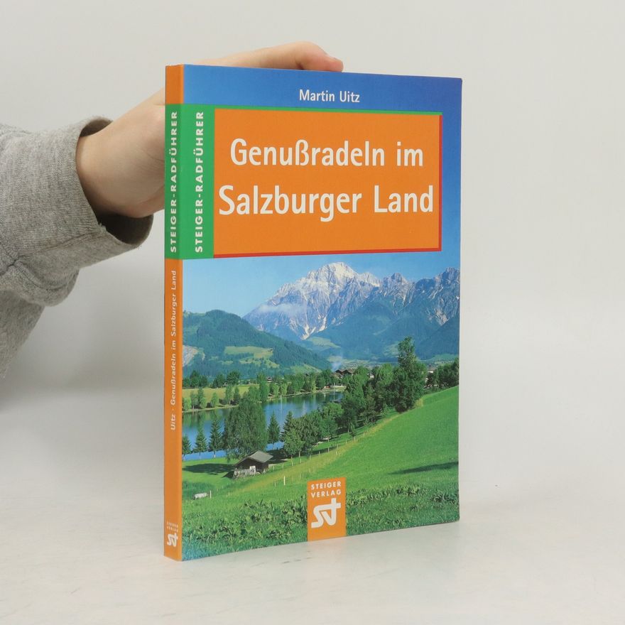 Martin Uitz Genussradeln im Salzburger Land