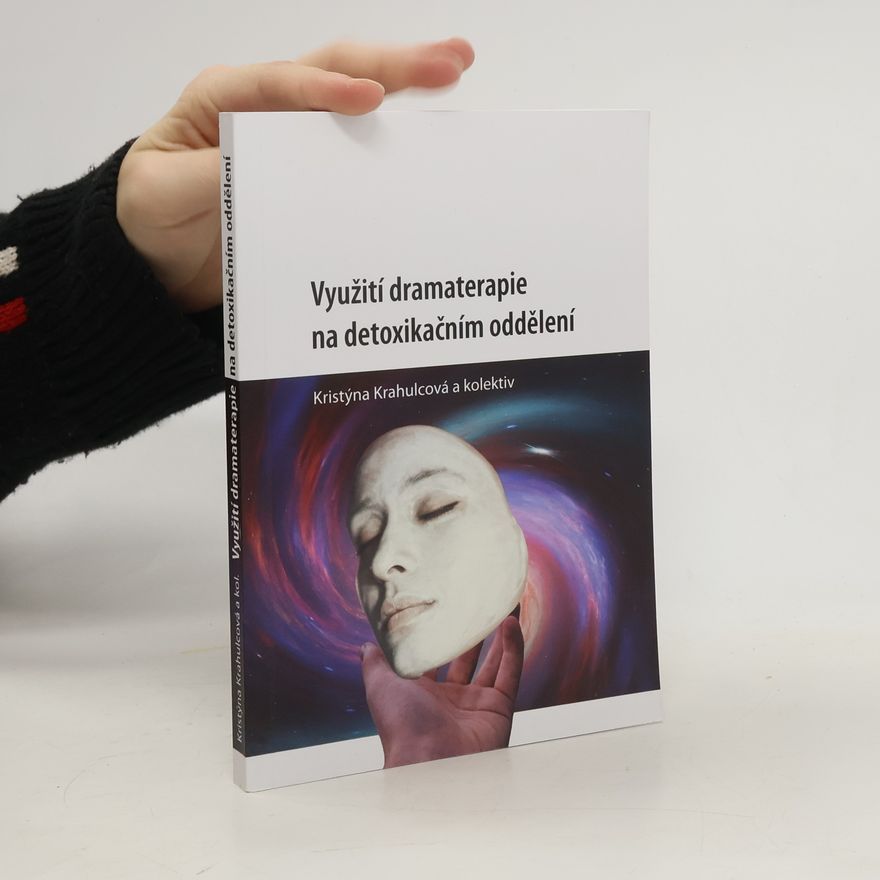 Kristýna Krahulcová Využití dramaterapie na detoxikačním oddělení