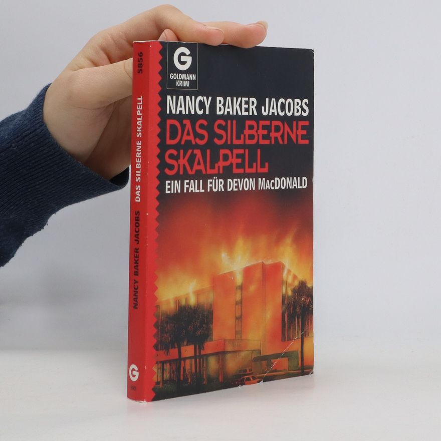 Nancy Baker Jacobs Das silberne Skalpell. Ein Fall für Devon MacDonald.