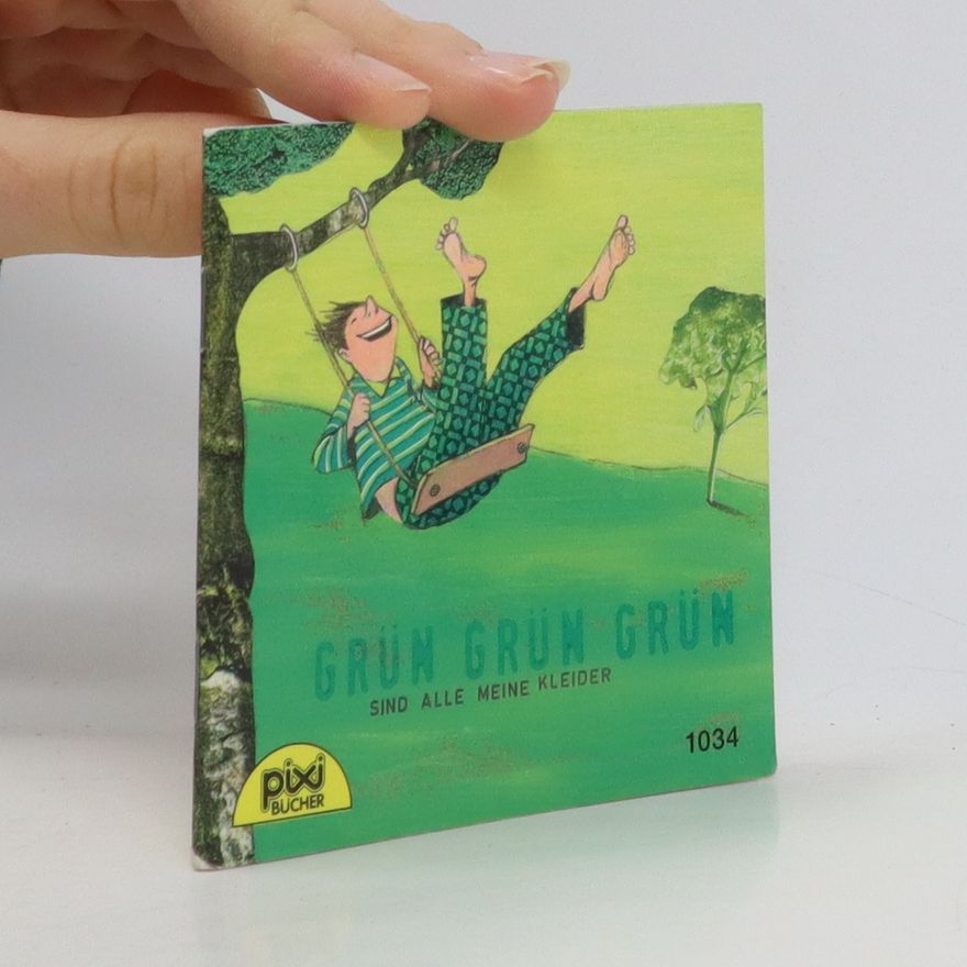 Autorenkollektiv Grün, grün, grün sind alle meine Kleider