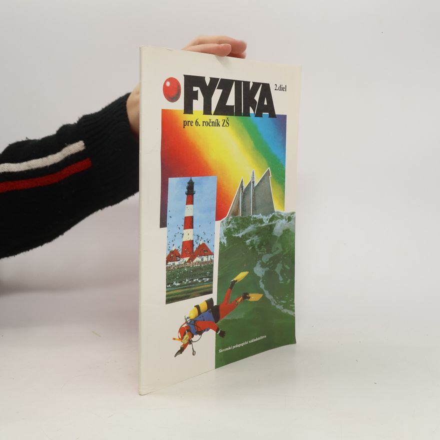 Collectif d'auteurs Fyzika pre 6. ročník ZŠ . 2. diel