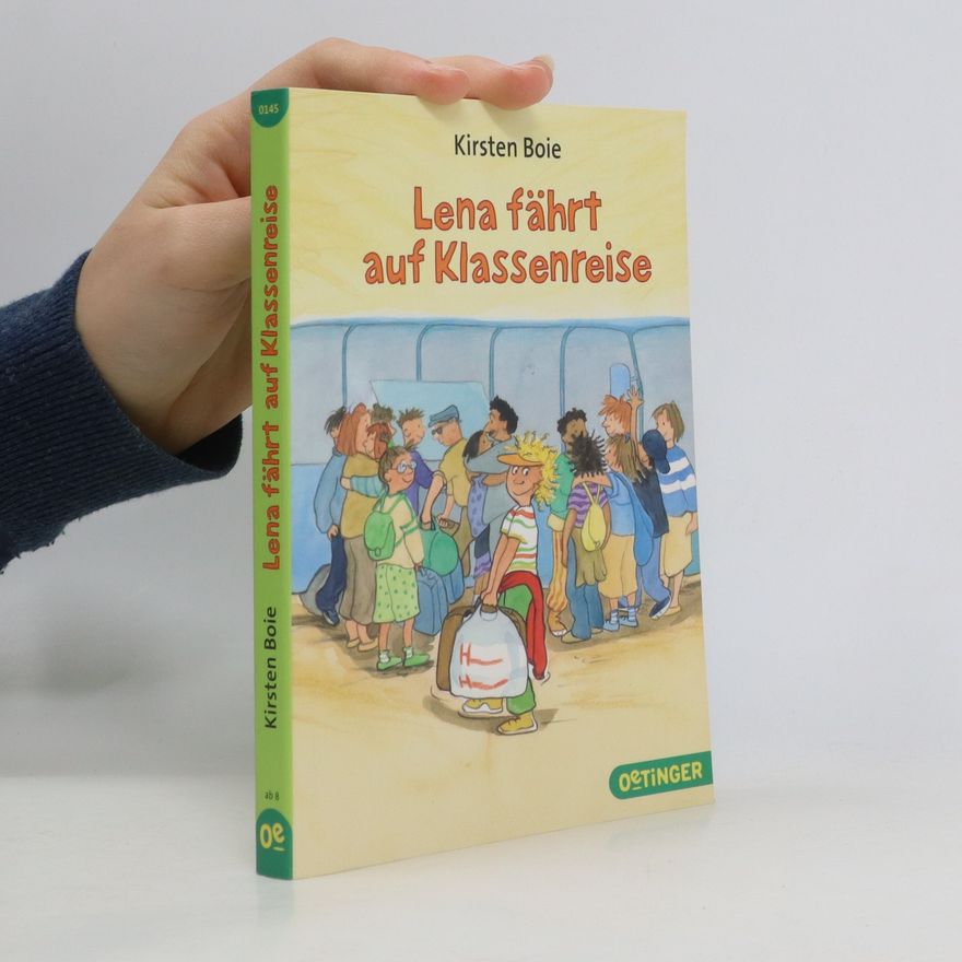 Kirsten Boie Lena fährt auf Klassenreise