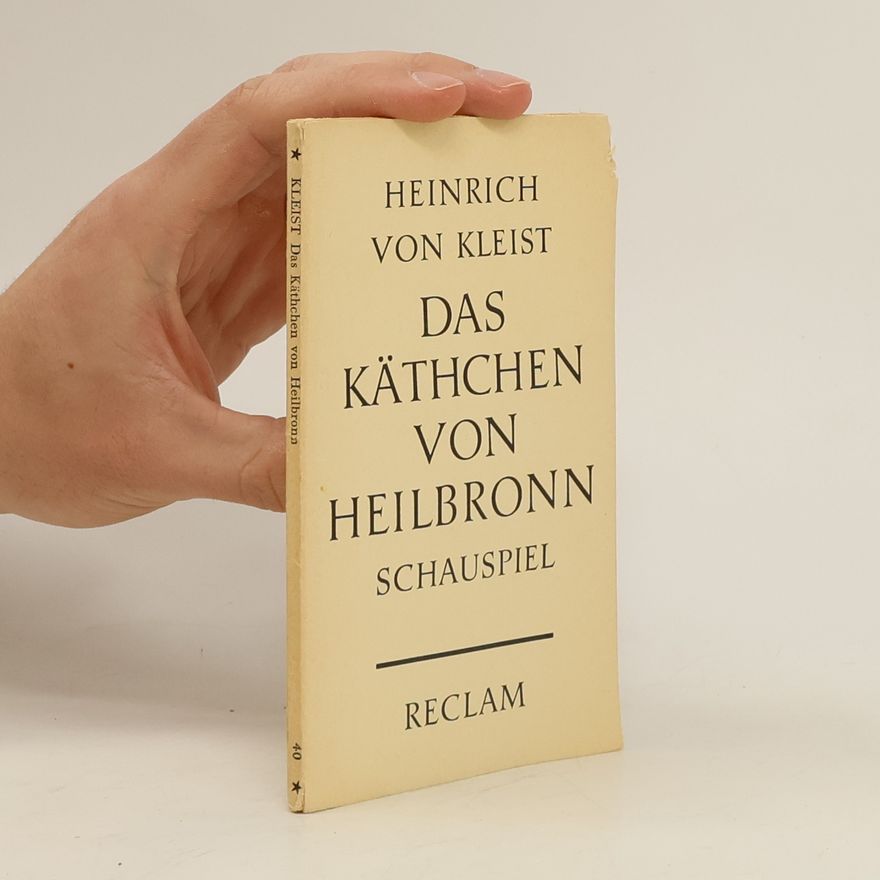 Heinrich von Kleist Das Kätchen von Heilborn