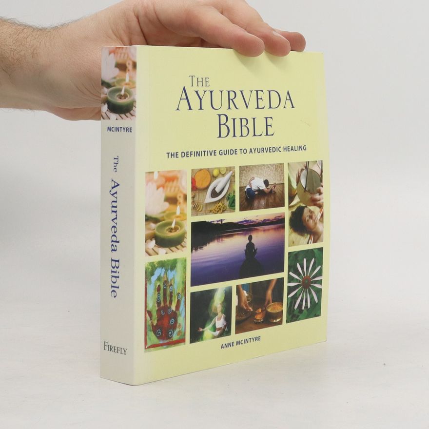 Anne McIntyre The Ayurveda Bible