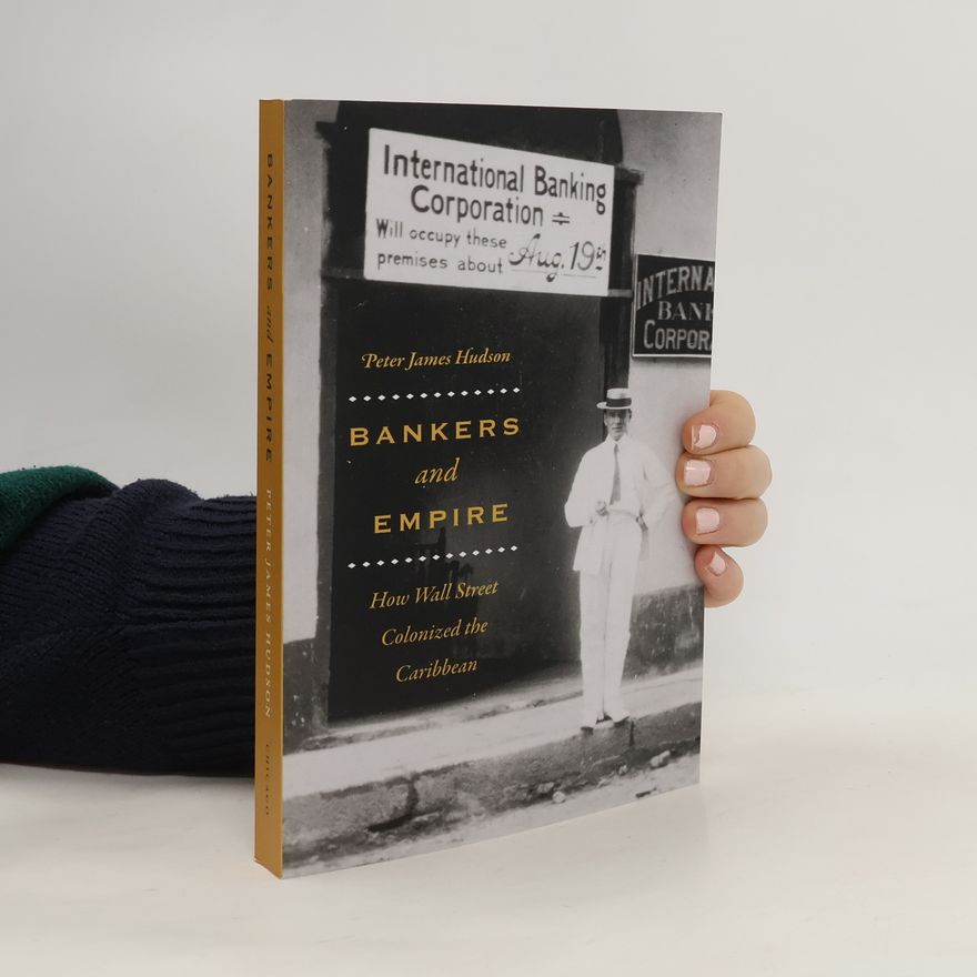 Peter Hudson Bankers and Empire