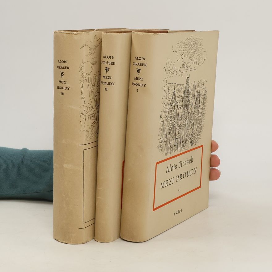 Alois Jirásek Mezi proudy 1-3