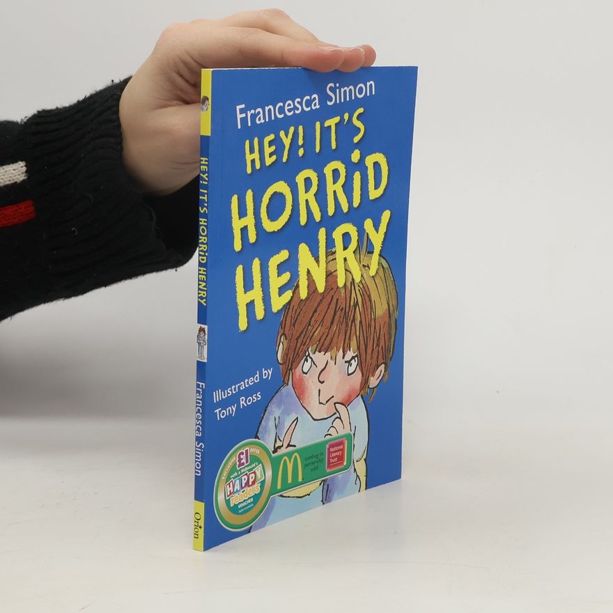 Francesca Simon Hey! It's Horrid Henry