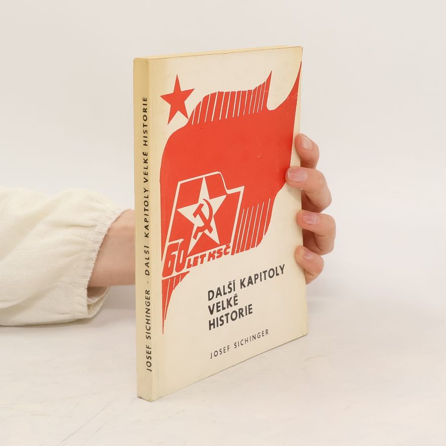 Josef Sichinger Další kapitoly velké historie