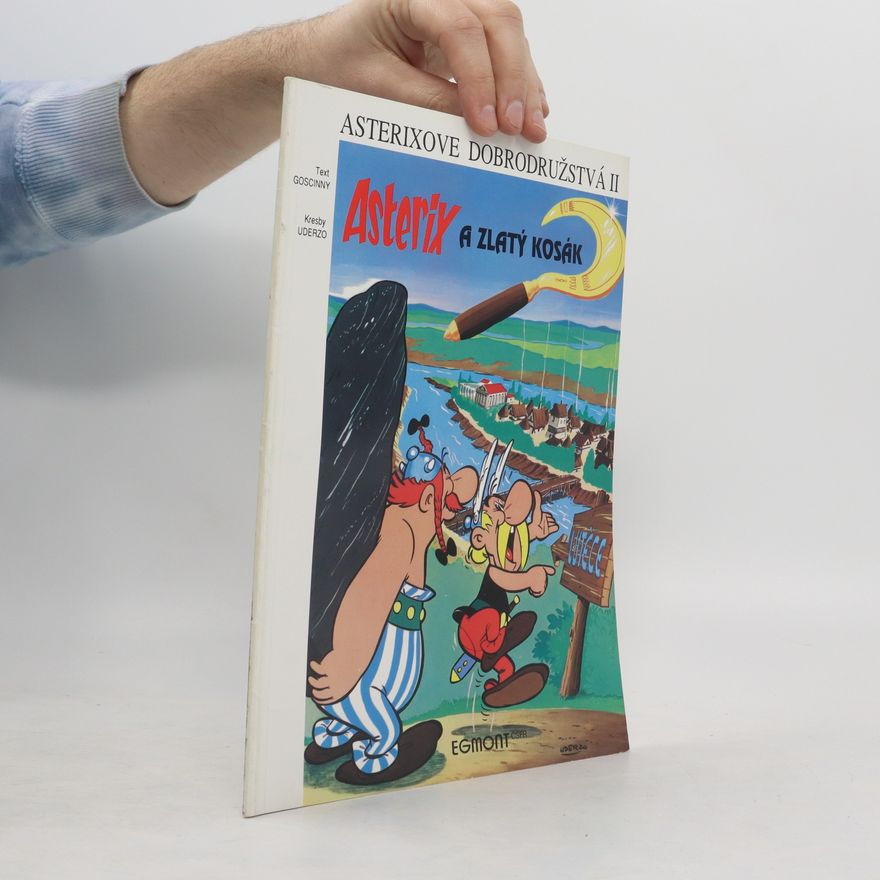 René Goscinny Asterix a zlatý kosák. Asterixove dobrodružstvá II