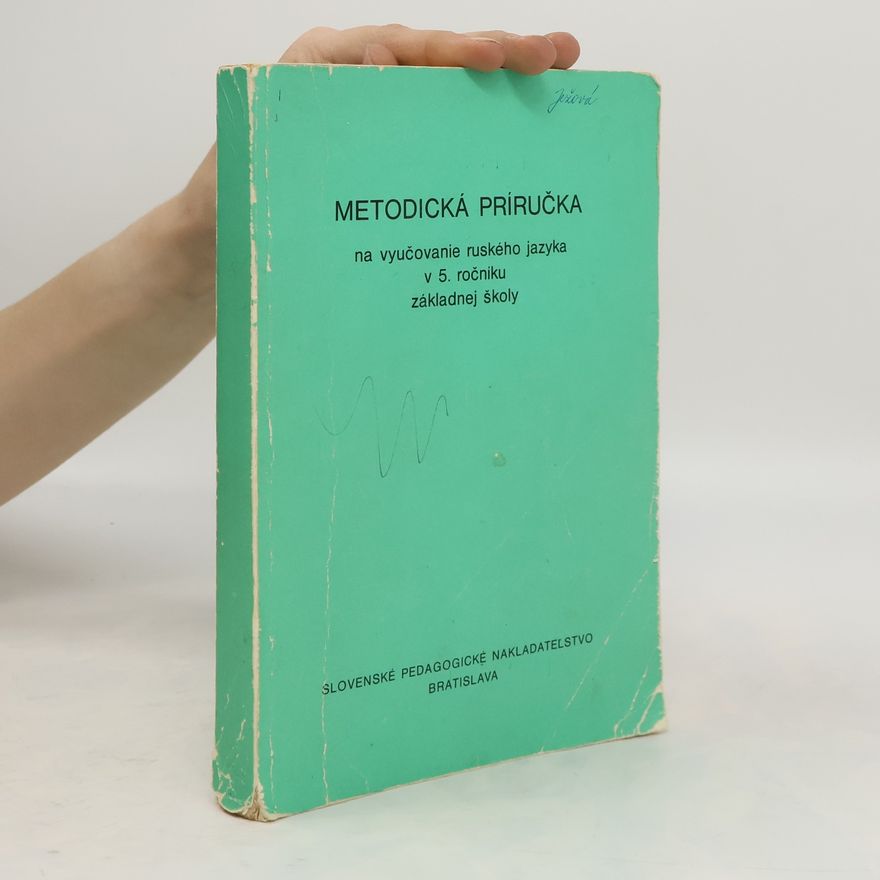 Autorenkollektiv Metodická príručka na vyučovanie ruského jazyka v 5. ročníku základnej školy