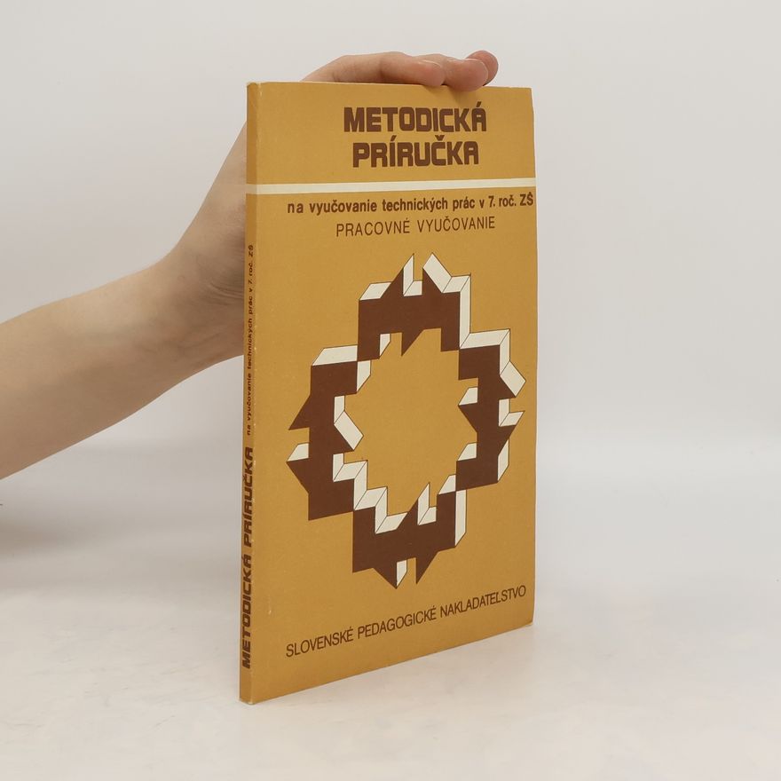 Collectif d'auteurs Metodická príručka. Na vyučovanie technických prác v 7. ročníku základnej školy
