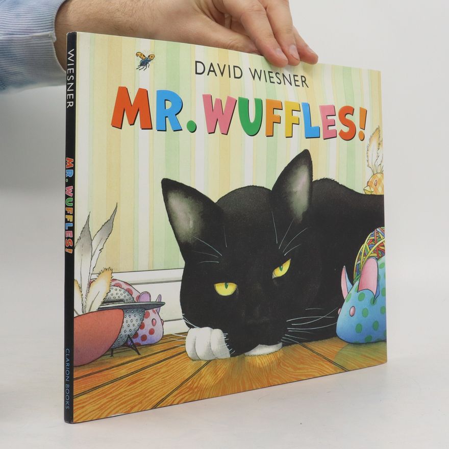 David Wiesner Mr. Wuffles!