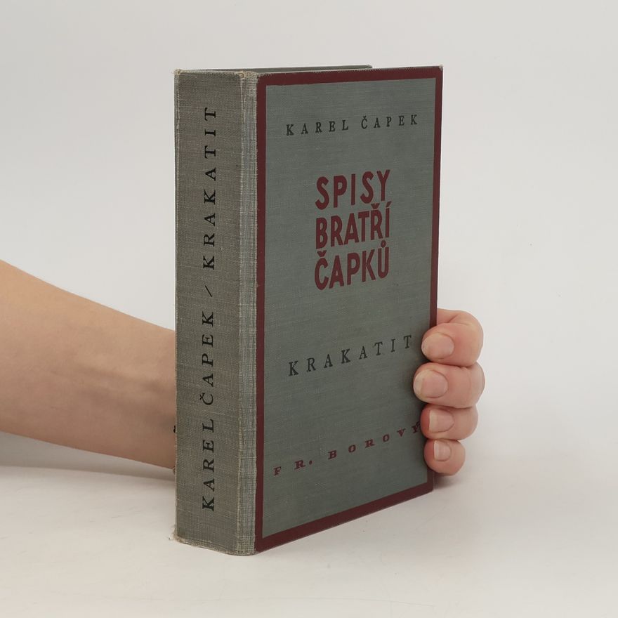 Karel Čapek Spisy bratří Čapků. Krakatit