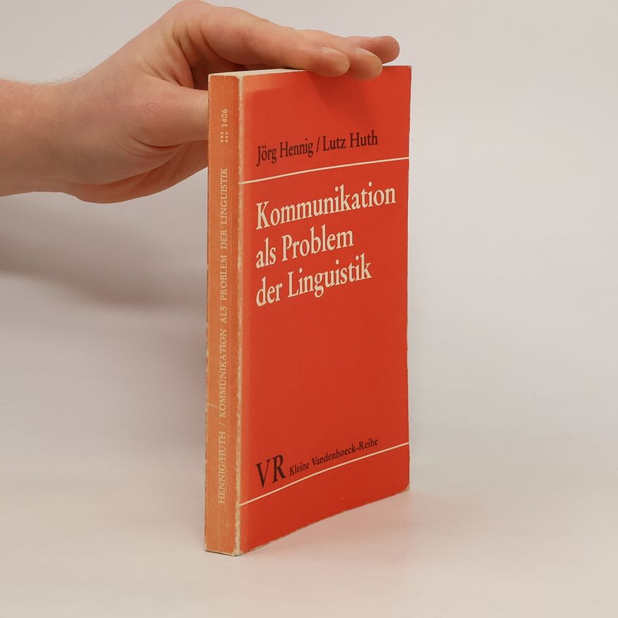 Jörg Hennig Kommunikation als Problem der Linguistik