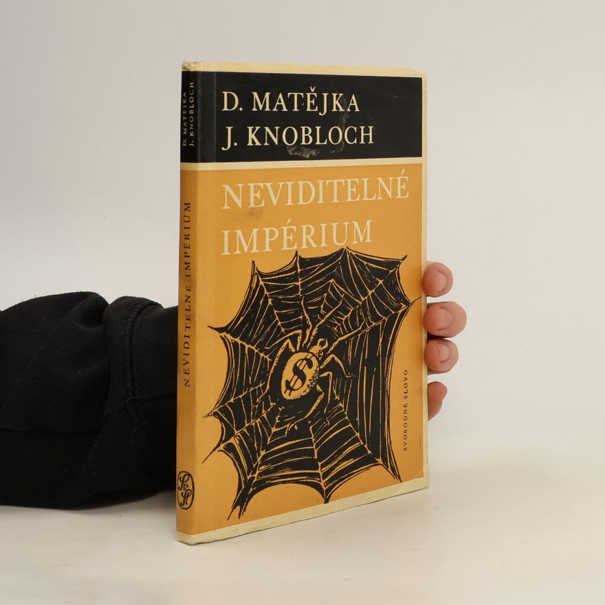 Jaroslav Knobloch Neviditelné impérium. Americký neokolonialismus v praxi