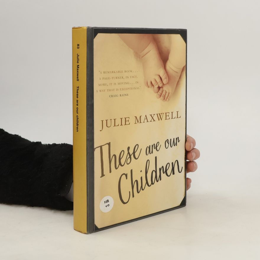 Julie Maxwell These are Our Children