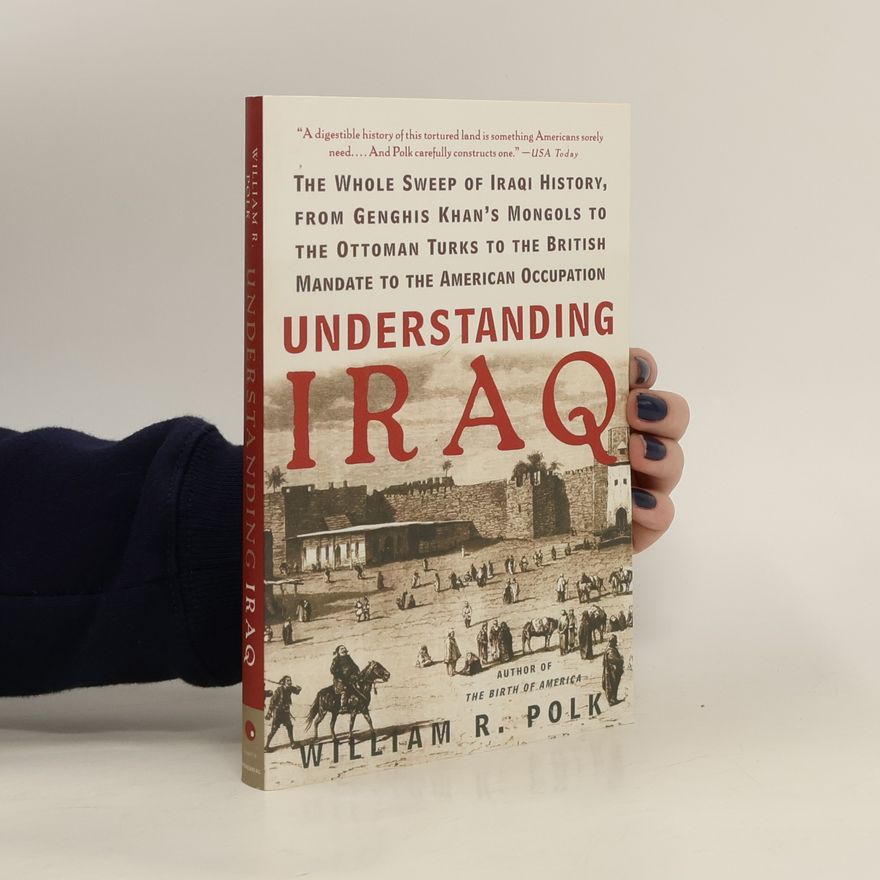 William R. Polk Understanding Iraq