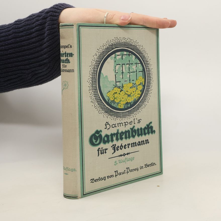 Friedrich Kunert Hampels Gartenbuch für Jedermann