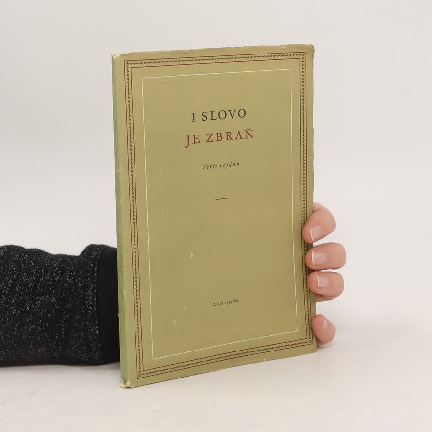 Jiří Honzík I slovo je zbraň. Verše vojáků